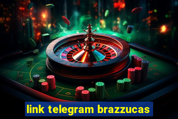 link telegram brazzucas